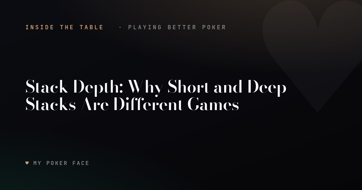Stack Depth: Why Short and Deep Stacks Are Different Games